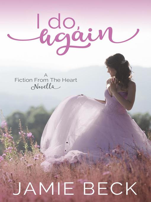 Title details for I Do, Again by Jamie Beck - Available